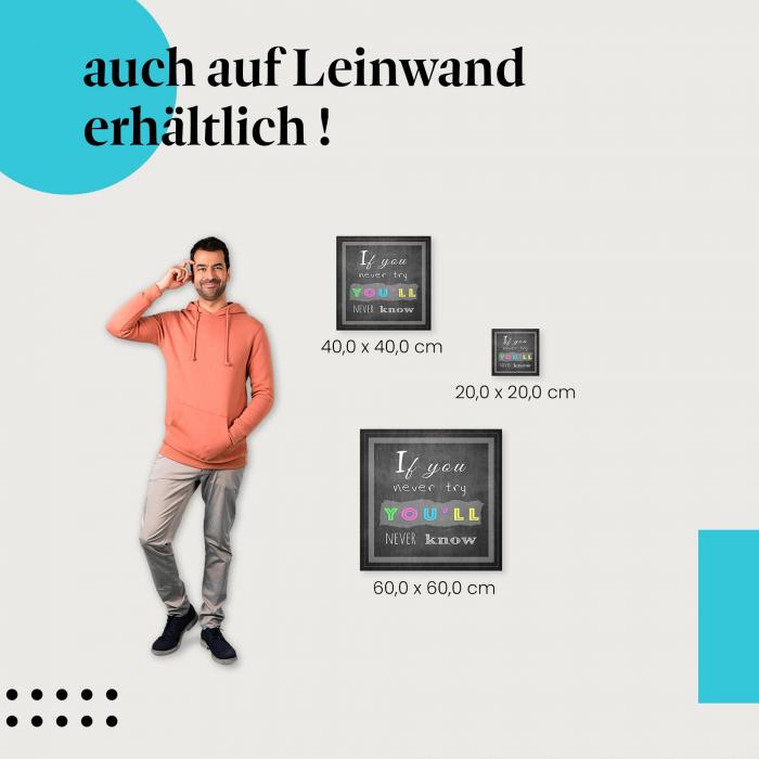 "Wenn du es nie versuchst, wirst du es nie wissen." - Motivierendes Zitat auf Kreidetafel als Leinwandbild.