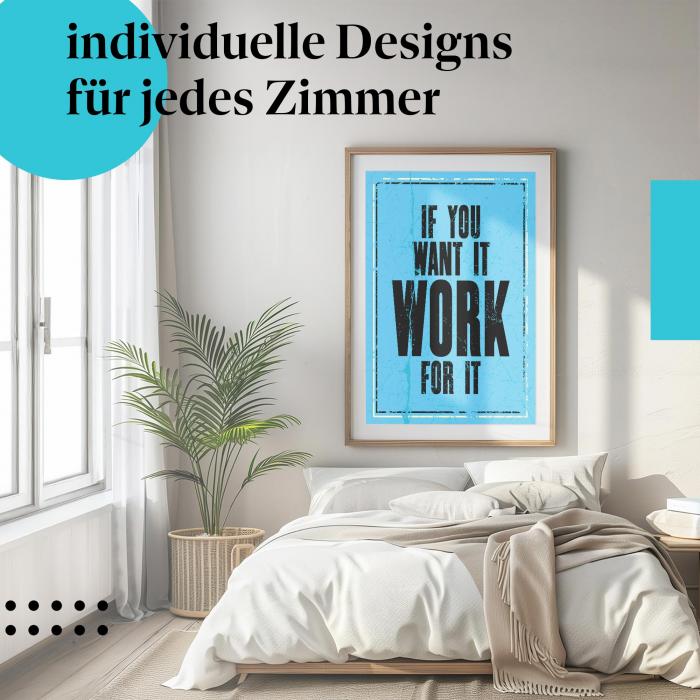 Motivations Poster: "Willst du es? Dann arbeite dafür!" - Vintage & Spruch