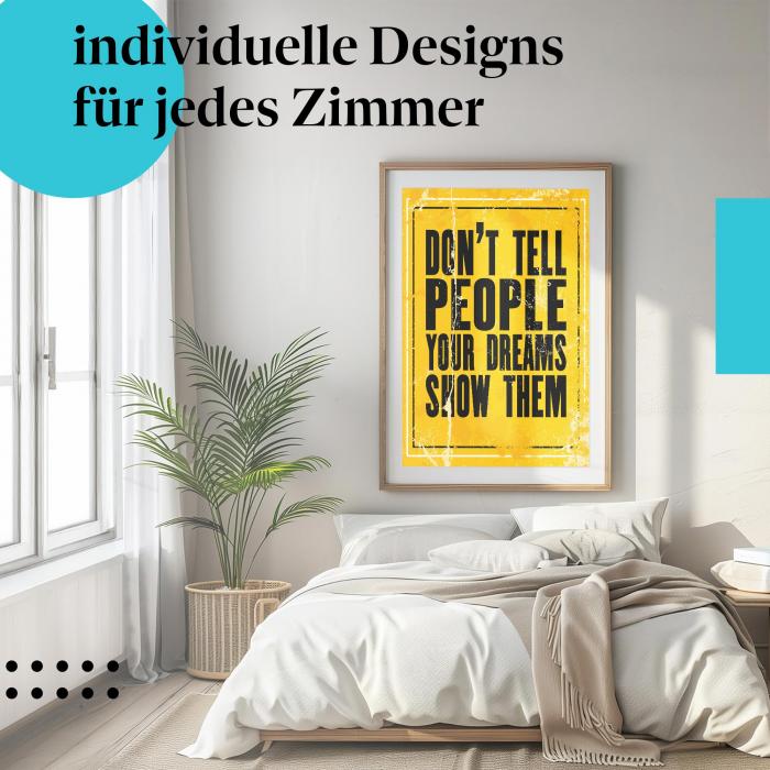 Motivations Poster: "Zeige deine Träume!" - Poster & Botschaft