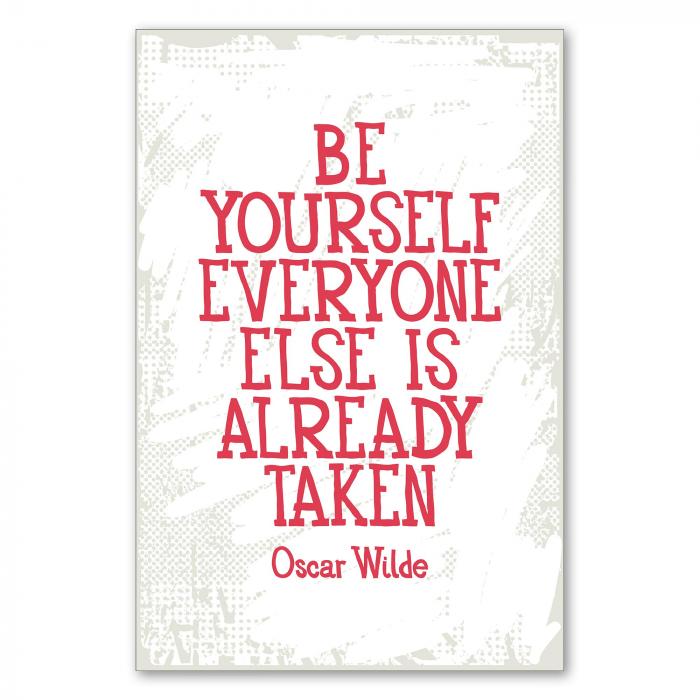 "Be yourself; everyone else is already taken." – Oscar Wilde. Ein Zitat über Individualität und Authentizität.