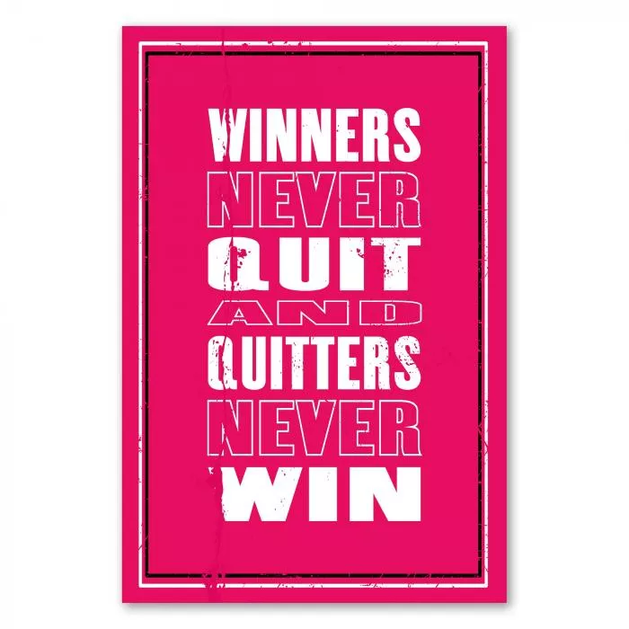 „Winners Never Quit and Quitters Never Win“ – motivierendes Poster, das niemals aufzugeben inspiriert.