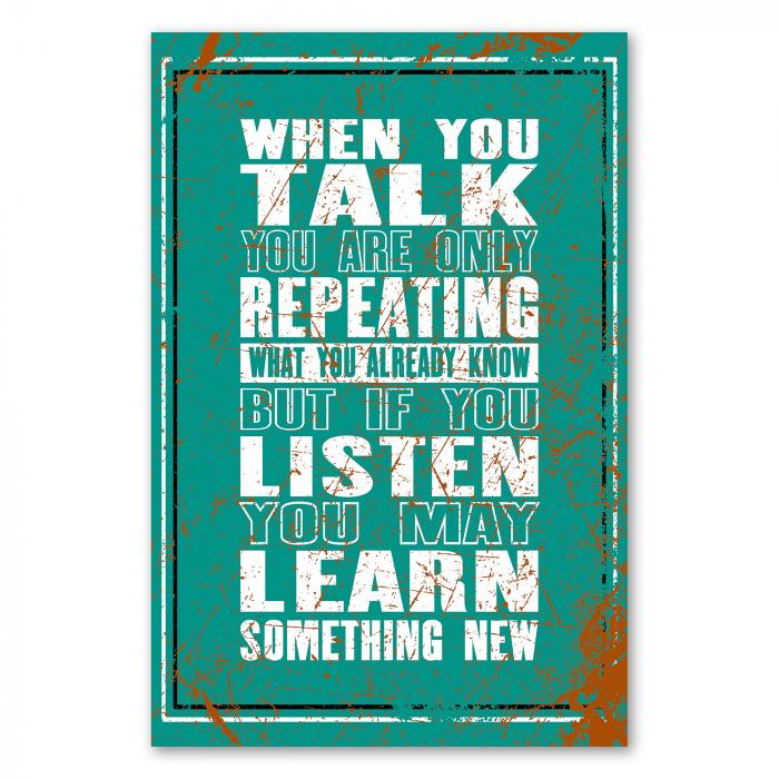 „When you talk, you only repeat what you already know...“ - Bedeutung des Zuhörens für persönliches Wachstum.