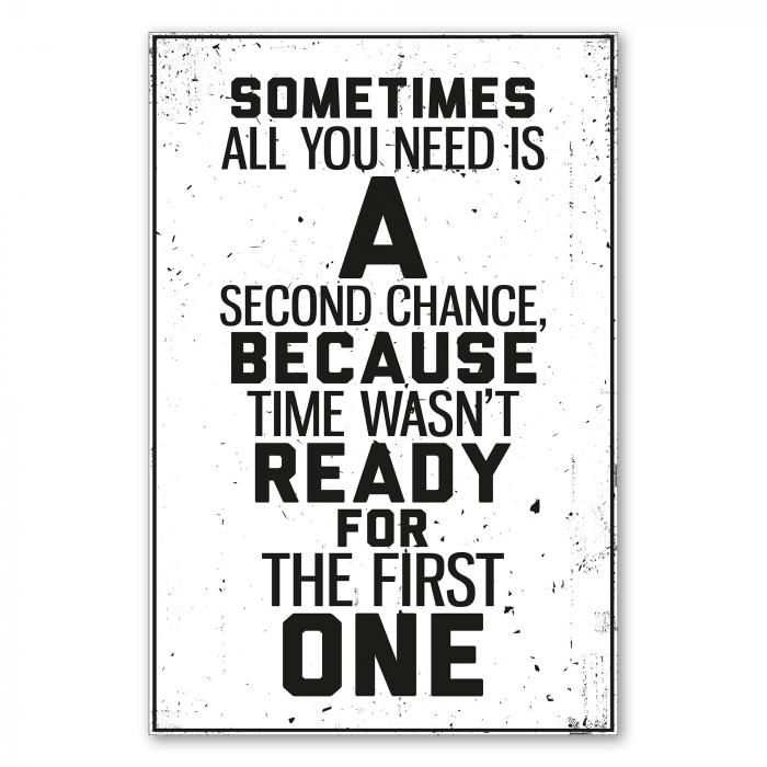 „Sometimes all you need is a second chance...“ - nachdenkliches Poster über zweite Chancen.