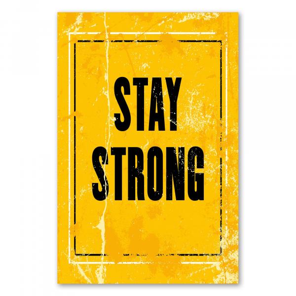 "Stay Strong" – ein kraftvolles Vintage-Poster mit kurzer und prägnanter Motivation für schwere Zeiten.