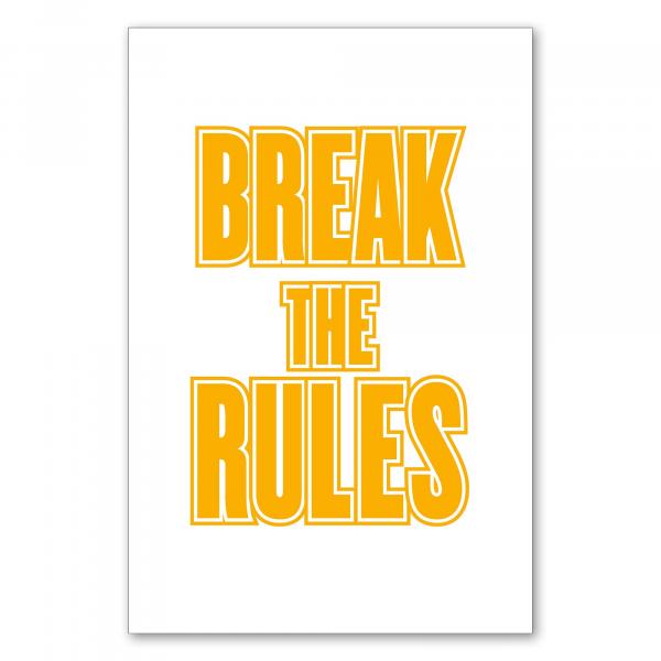 "Break the Rules" - ein Typografie Poster, das zu Mut und Individualität aufruft.