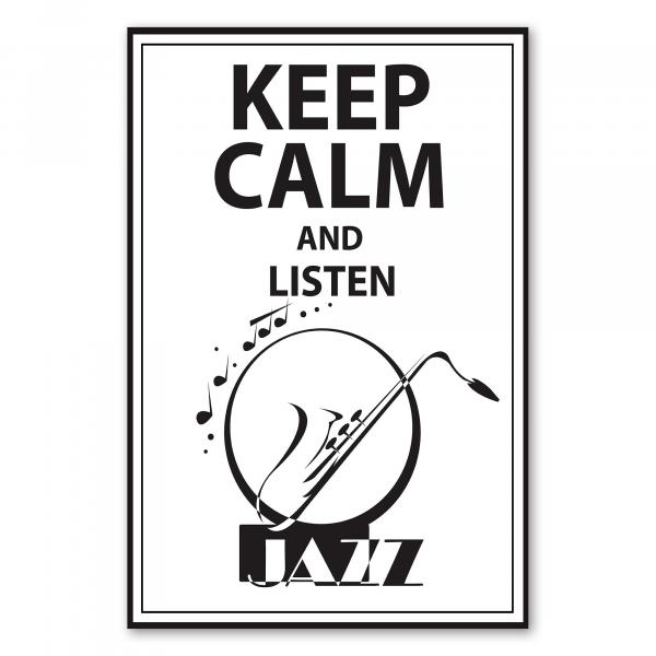 Poster mit Saxophon und „Keep Calm and Listen to Jazz“, perfekter Reminder für Jazz-Fans.