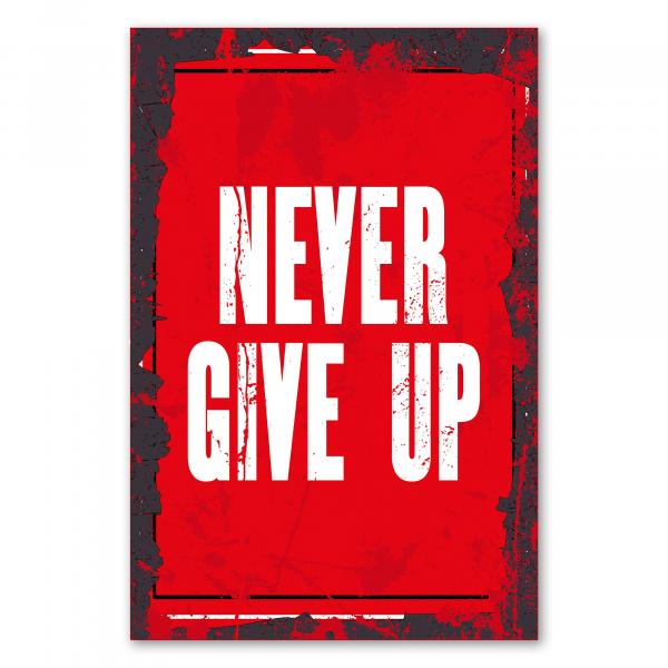 Motivationsspruch auf rotem Hintergrund: „Never give up“ ermutigt zum Durchhalten, egal wie schwierig.