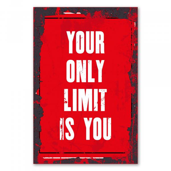 Motivationsspruch auf rotem Hintergrund: „Your only limit is you“ fordert heraus, eigene Grenzen zu überwinden.