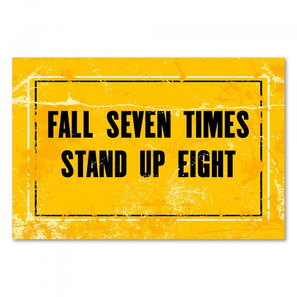 "Fall seven times, stand up eight." - Ein motivierender Spruch, der zu Ausdauer und Stärke aufruft.