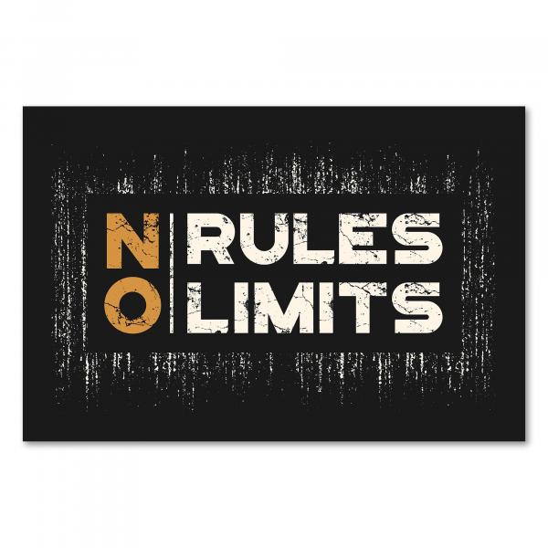 "No Rules No Limits" in markanter Schrift auf dunklem Hintergrund - rebellisches Design.