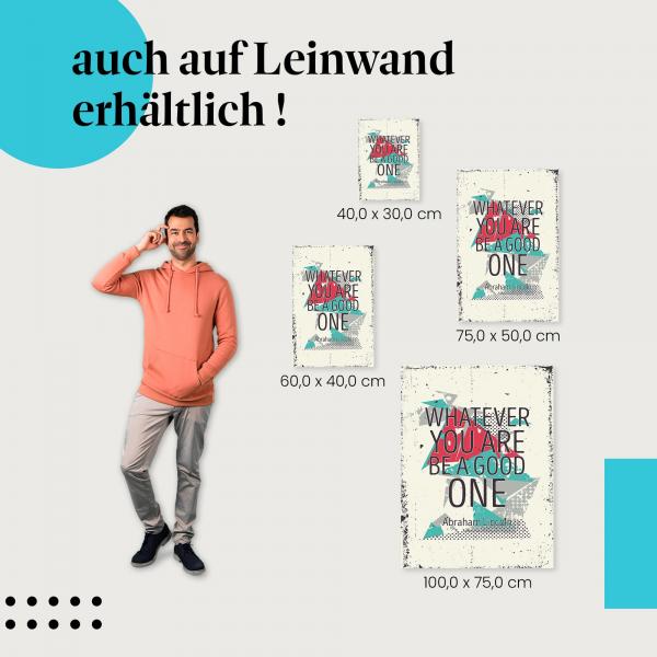 Leinwandbild "Sei ein guter Mensch": Abraham Lincolns Botschaft für dein Zuhause