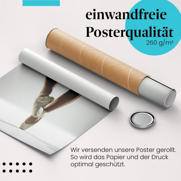 "Starke Ballerina-Beine": Gerolltes Poster - Kraft & Anmut, sicher verpackt.