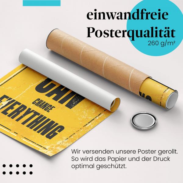 "Du kannst alles verändern": Gerolltes Poster.