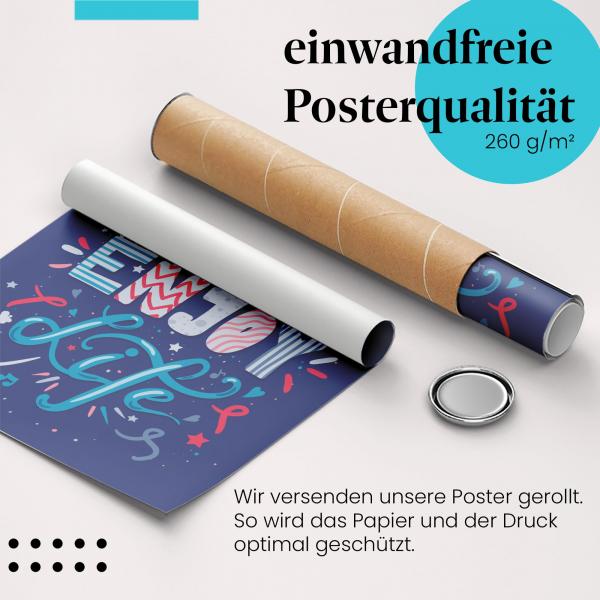 Gerolltes Poster "Enjoy Life". Optimismus & Glück, sicher verpackt.