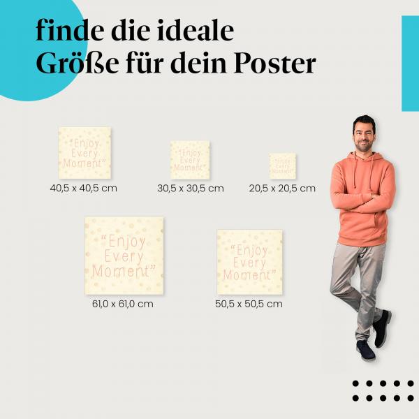 Wähle die ideale Postergröße: "Genieße jeden Moment" - Verspieltes Zitat auf rosa Hintergrund mit Punkten.