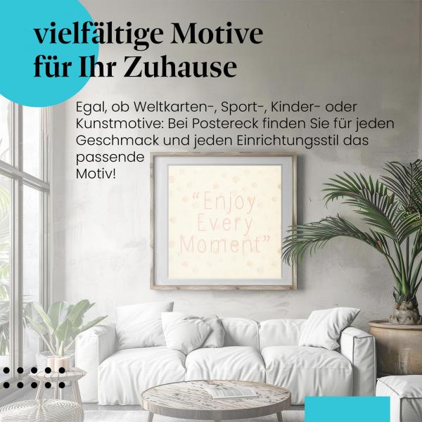 "Genieße den Moment": Verspielter Poster - positive Vibes!