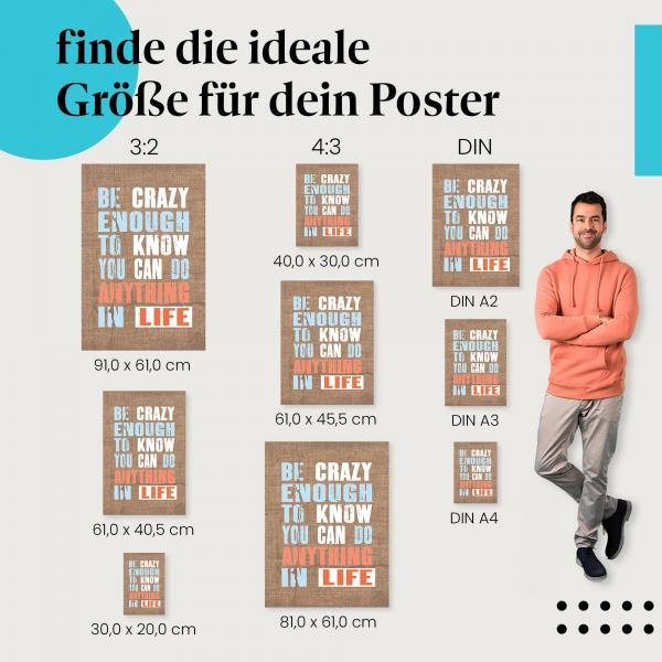 "Sei verrückt genug, um an dich zu glauben": Poster - Träume & Motivation