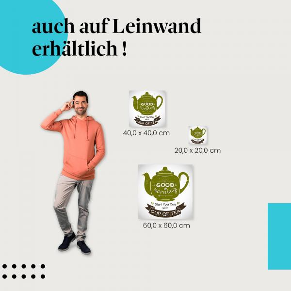 Grüne Teekanne "Guten Morgen" - "Beginne deinen Tag mit einer Tasse Tee" als Leinwandbild.