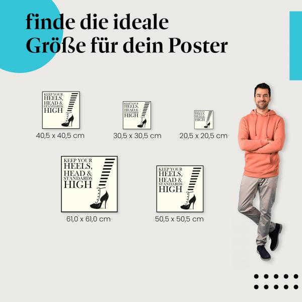 Wähle die ideale Postergröße: "Halte deine Absätze, deinen Kopf und deine Standards hoch" - Zitat mit High Heel.