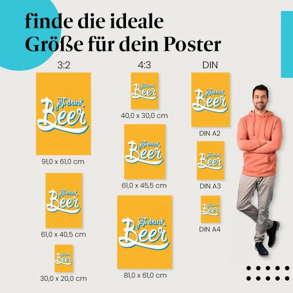 "Just drink Beer" Poster: Bier Spruch - finde die ideale Größe!