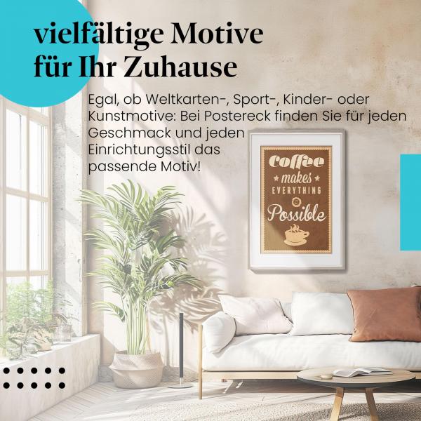 Dieses Leinwandbild mit dem Spruch "Coffee makes everything possible" ist ein Hingucker für alle Kaffeeliebhaber.