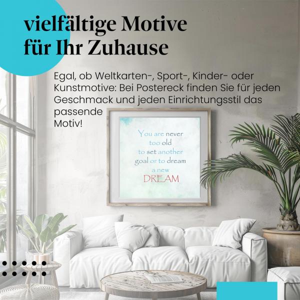 "Träume verwirklichen": Poster - Motivation für jedes Alter!