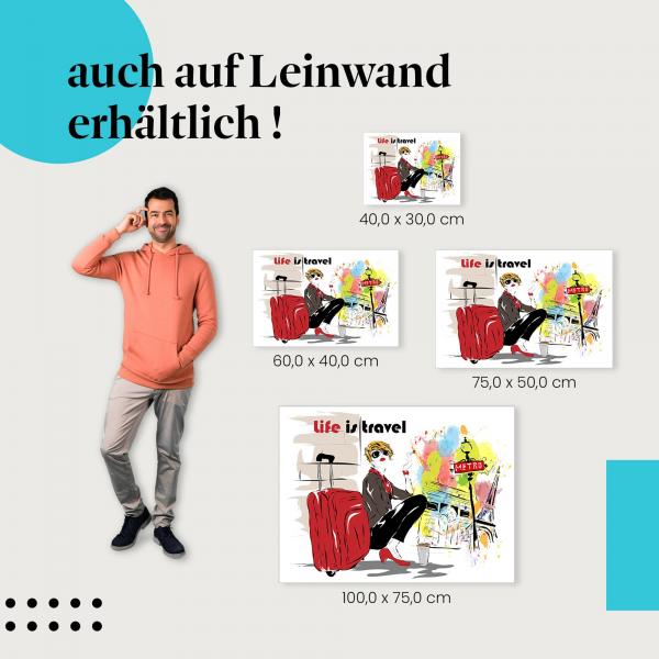 Leinwandbild "Life is Travel": Reise & Mode