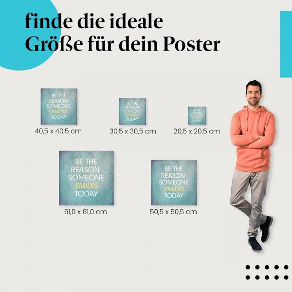 Wähle die ideale Postergröße: "Sei der Grund, warum jemand heute lächelt!" - auf blauem Hintergrund.