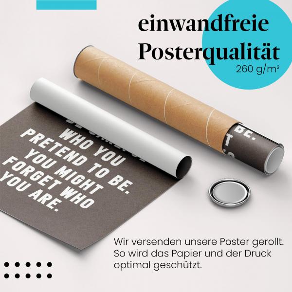 Gerolltes Poster "Bleib dir treu" - Erinnerung an die eigene Persönlichkeit, sicher verpackt.