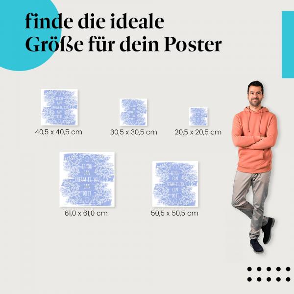 Wähle die ideale Postergröße: "Wenn du es träumen kannst, kannst du es tun" - Zitat auf blauem Aquarellhintergrund.