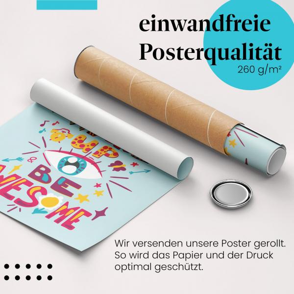 Gerolltes Poster "Wake up and be awesome!". Positive Energie, sicher verpackt.