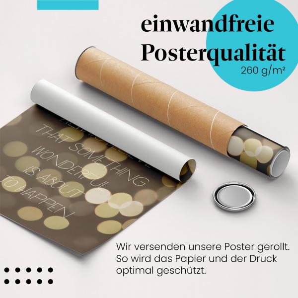 Gerolltes Poster "Glaube an Wunder". Hoffnung & Optimismus, sicher verpackt.