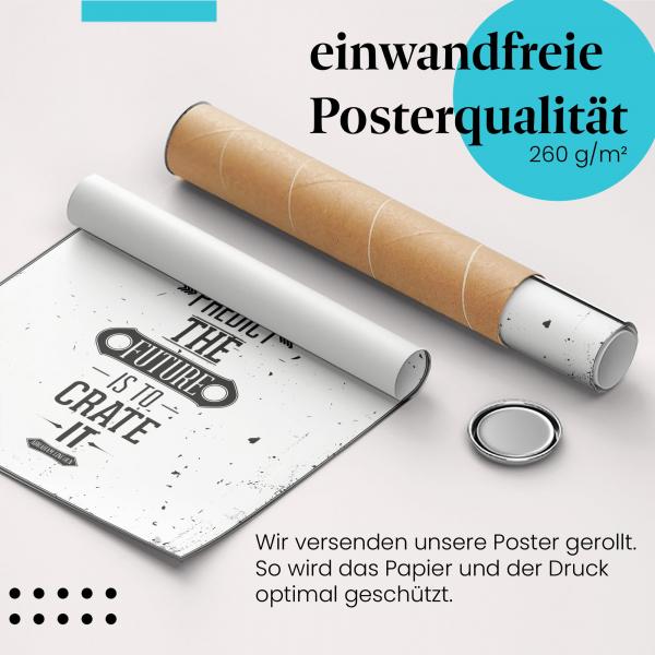 Gerolltes Poster "Zukunft gestalten", "Kreiere sie!".