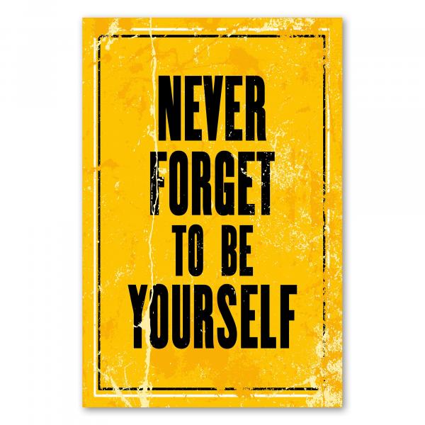 "Never forget to be yourself" - ein inspirierendes Vintage-Poster für Individualität und Selbstliebe.